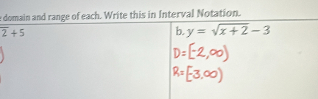 of each. Write this in Interval Notation.