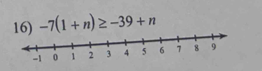 -7(1+n)≥ -39+n