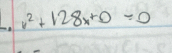 v^2+128x+0=0