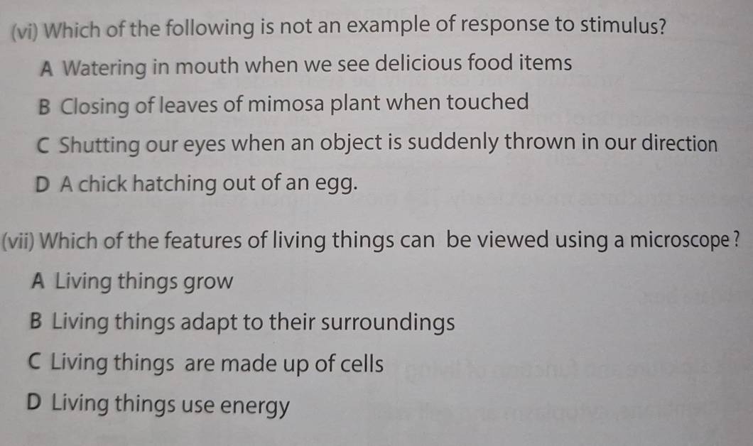 Solved: (vi) Which of the following is not an example of response to ...