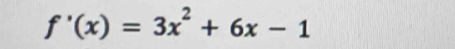 f'(x)=3x^2+6x-1