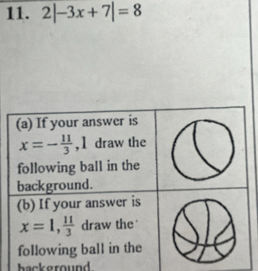 2|-3x+7|=8
backeround