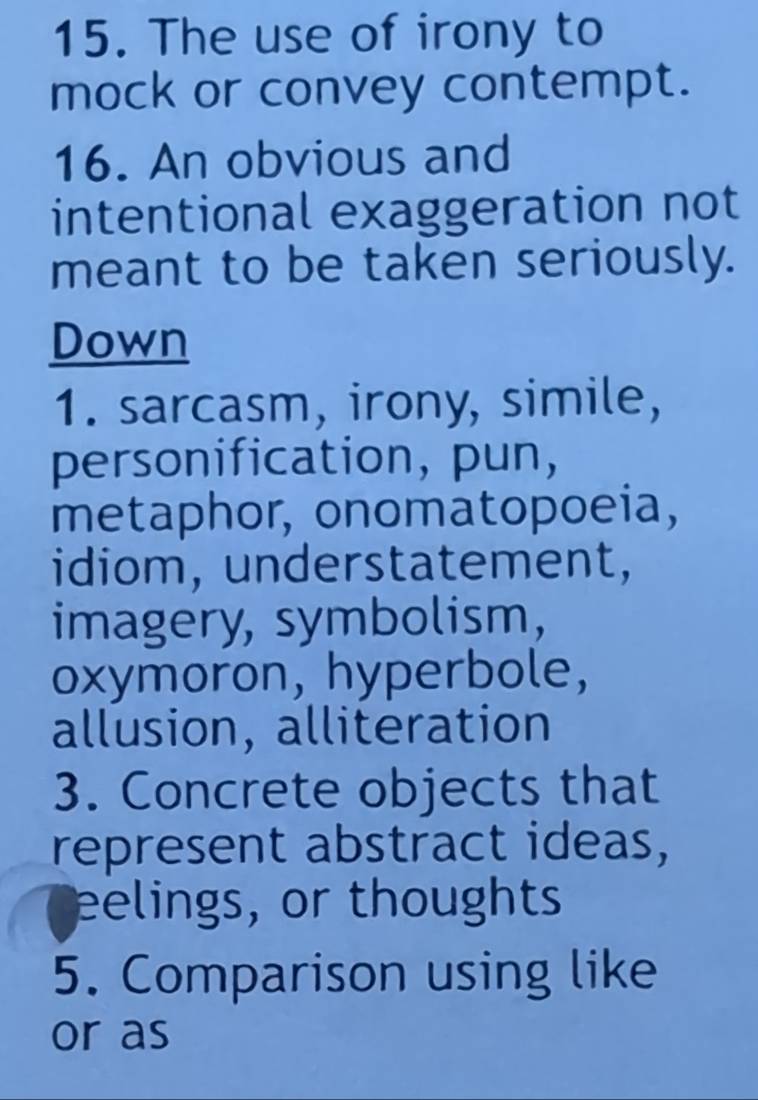Solved: The use of irony to mock or convey contempt. 16. An obvious and ...