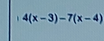 4(x-3)-7(x-4)