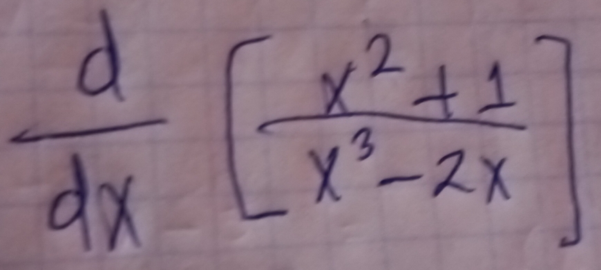  d/dx [ (x^2+1)/x^3-2x ]