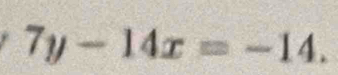 7y-14x=-14.