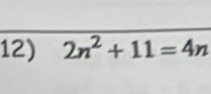 2n^2+11=4n