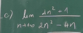 limlimits _nto ∈fty  (4n^2-1)/2n^2-4n 