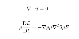 V· vector u=0
rho frac Dvector uDt=-Vpmu V^2vector urho F