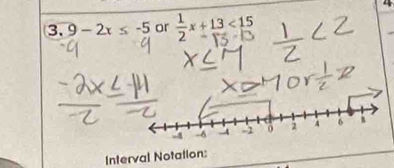 4 
3. 9-2x≤ -5 or 
_ 
Interval Notation: