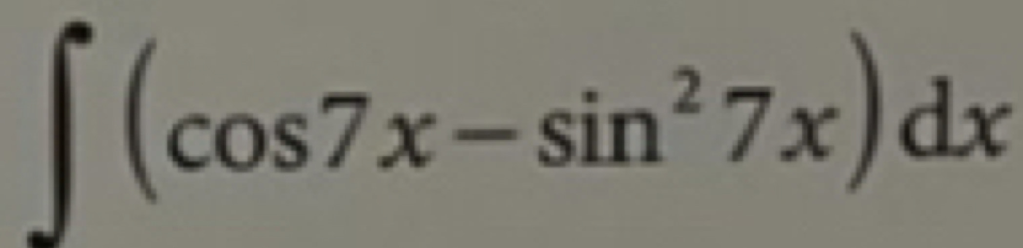 ∈t (cos 7x-sin^27x)dx