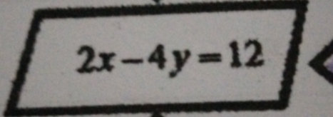 2x-4y=12