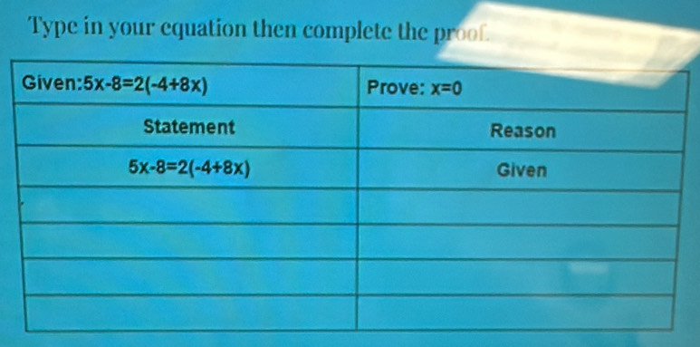 Type in your equation then complete the proof