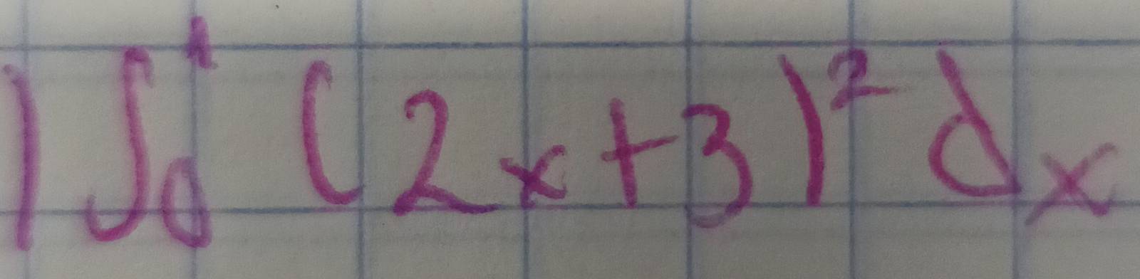 ∈t _0^(1(2x+3)^2)dx