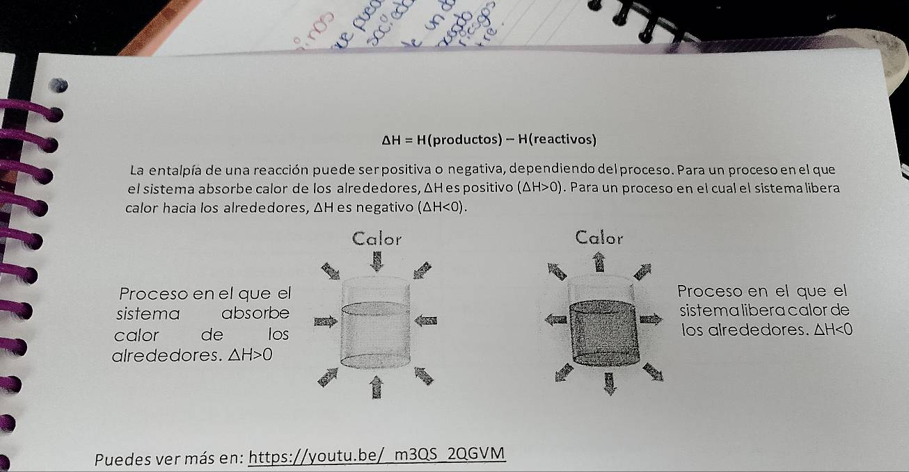 △ H=H (productos) - H(reactivos) 
La entalpía de una reacción puede ser positiva o negativa, dependiendo del proceso. Para un proceso en el que 
el sistema absorbe calor de los alrededores, ΔH es positivo (△ H>0). Para un proceso en el cual el sistema libera 
calor hacia los alrededores, ΔH es negativo (△ H<0). 
Calor Calor 
Proceso en el que el Proceso en el que el 
sistema absorbe sistema libera calor de

△ H<0</tex> 
alrededores. △ H>0
Puedes ver más en: https://youtu.be/_m3QS_2QGVM