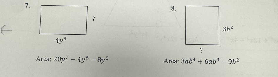 Area: 20y^7-4y^6-8y^5 Area: 3ab^4+6ab^3-9b^2