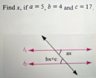 Find x, if a=5,b=4 and c=17.