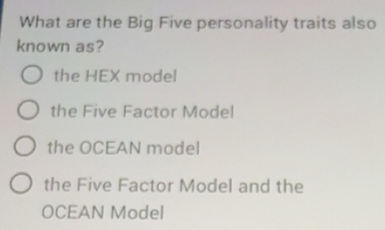 Resuelto:What are the Big Five personality traits also known as? the ...