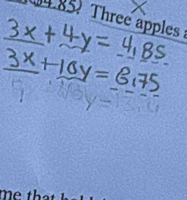 (4.85) Three apples 
me that