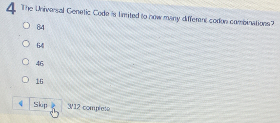 Solved: The Universal Genetic Code is limited to how many different ...