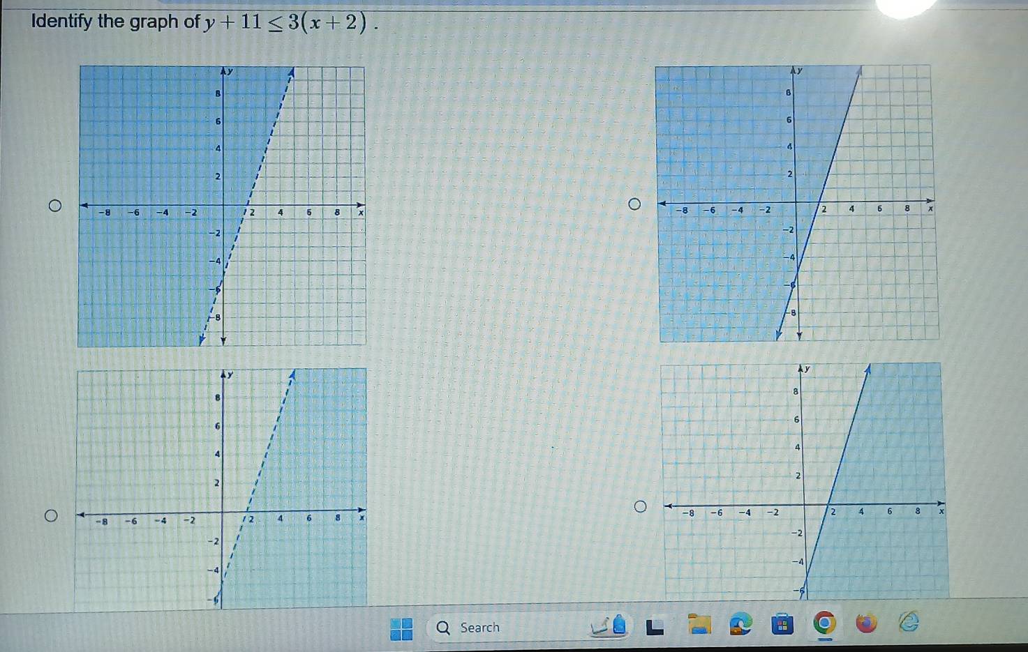 Identify the graph of y+11≤ 3(x+2). 

Search