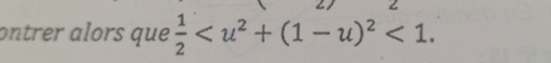 ontrer alors que  1/2 <1</tex>.