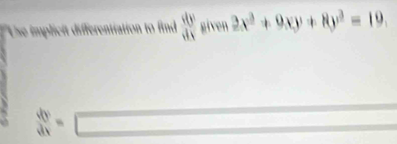  dy/dx  x^2+9x1 n8y^3=19