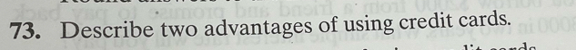 Describe two advantages of using credit cards.