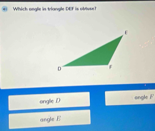 ④ Which angle in triangle DEF is obtuse?
angle D angle F
angle E