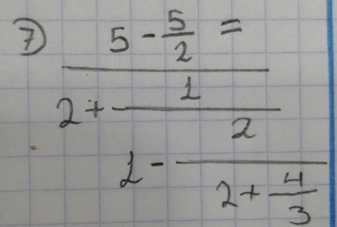 frac 5- 5/2 =2+frac 11-frac 22+ 11/2 