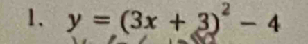 y=(3x+3)^2-4