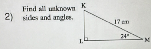 Find all unknown
2) sides and angles.