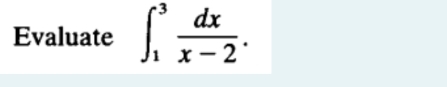 Evaluate ∈t _1^(3frac dx)x-2.