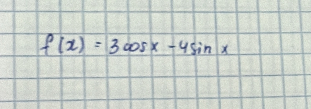 f(x)=3cos x-4sin x