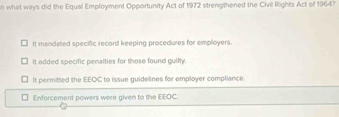 Solved: what ways did the Equal Employment Opportunity Act of 1972 ...