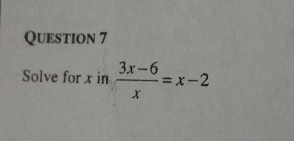 Solve for x in  (3x-6)/x =x-2