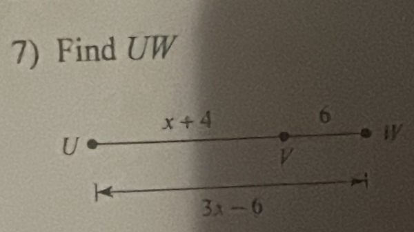 Find UW
x+4
6
U
i
V
3x-6