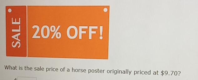 20% OFF! 
What is the sale price of a horse poster originally priced at $9.70?