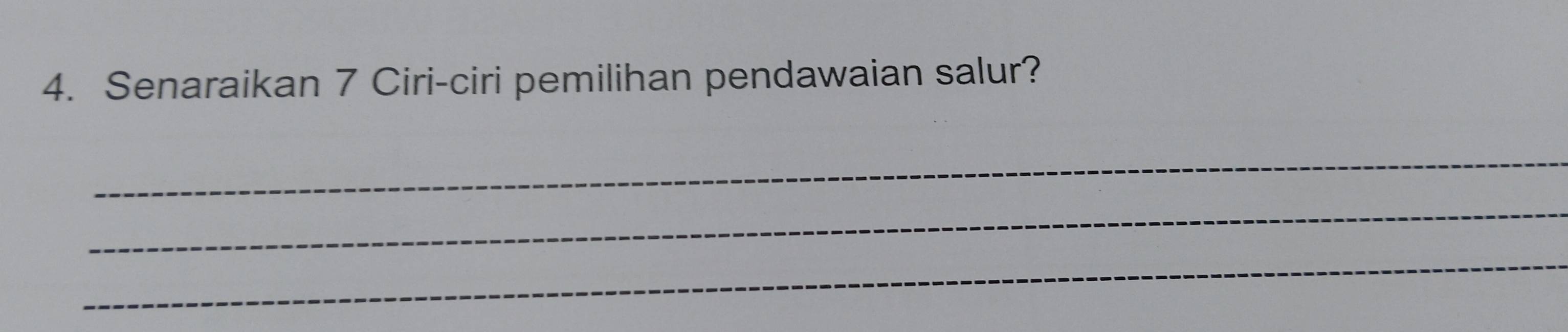 Senaraikan 7 Ciri-ciri pemilihan pendawaian salur? 
_ 
_ 
_