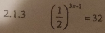 ( 1/2 )^3x-1=32