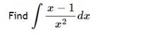 Find ∈t  (x-1)/x^2 dx