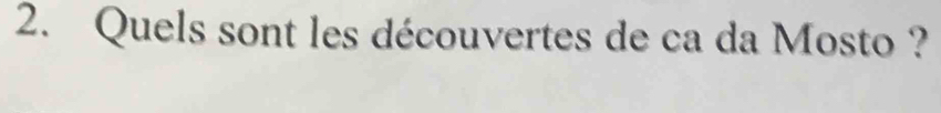 Quels sont les découvertes de ca da Mosto ?