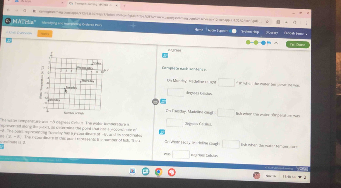 C6 Camegie Learing, MATHia -i x × 
carnegielearning.com/apps/k12/9.5.32/sap/#/tutor/124?configUrl=https;%2F%2Fwww.carnegielearning.com%2Fservices-k12-webapp-9.8.32%2Fconfig&lau.. /^ 
Ch MATHia* identifying and Interpreting Ordered Pairs Home Audio Suppor