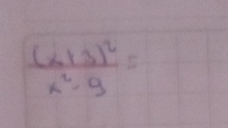 frac (x+3)^2x^2-9=