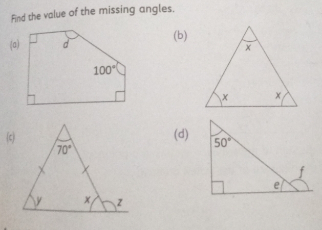 Find the value of the missing angles.
(b)
(a)
(c)(d)