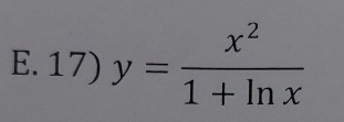 y= x^2/1+ln x 