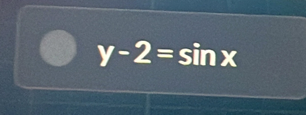 y-2=sin x