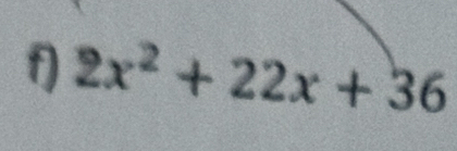 2x^2+22x+36