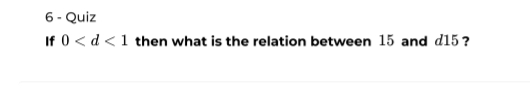 Quiz 
If 0 then what is the relation between 15 and £15 ?