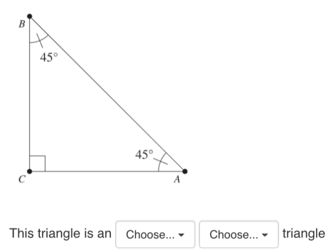 This triangle is an Choose... Choose... triangle